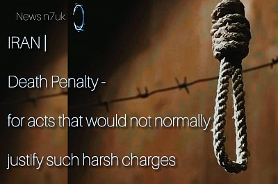Iran | Death Penalty - for acts that would not normally justify such harsh charges.