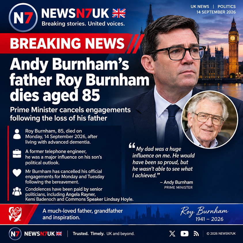 🔴I extend my deepest condolences to British Prime Minister Andy Burnham on the passing of his father, may God have mercy on him, who was a beloved and inspiring father and grandfather. @andyburnham  #NEWSN7UK 🇬🇧 | Breaking stories. United voices. #BreakingNews #newsn7uk
